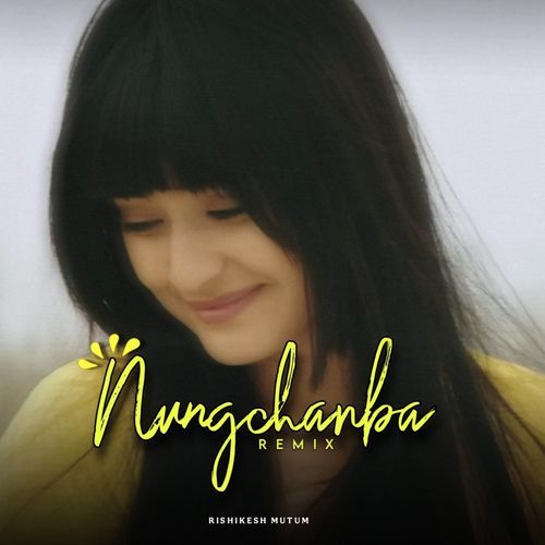 Nungchanba ( Remix)