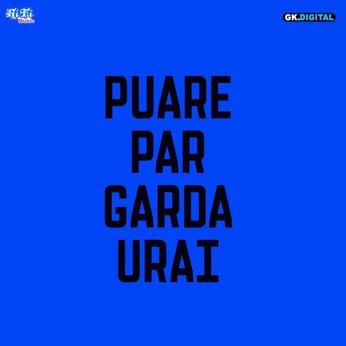 Puare Par Garda Urai