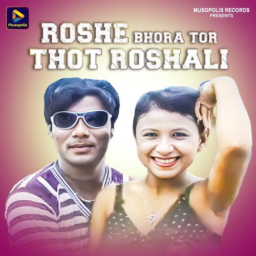 Roshe Bhora Tor Thot Roshali