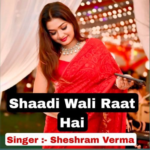 Shaadi Wali Raat Hai