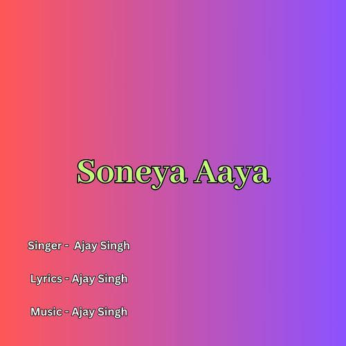 Soneya Aaya