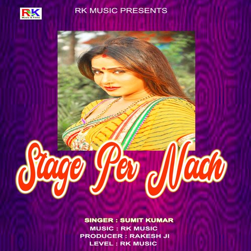 Stage Per Nach (Bhojpuri Song)