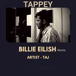 Tappey (Billie Eilish Remix)