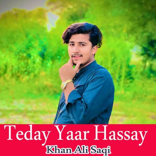 Teday Yaar Hassay