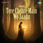 Tere Chehre Main Wo Jaadu