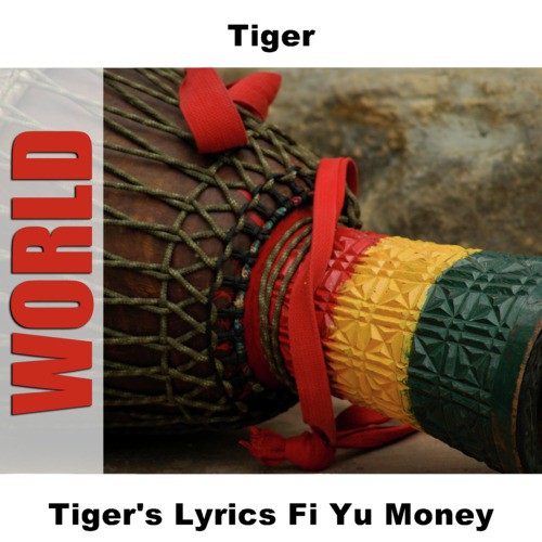 Tiger&#039;s Lyrics Fi Yu Money_poster_image