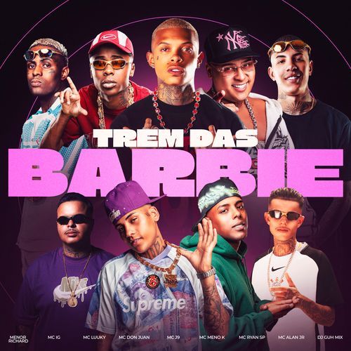 Trem das Barbie (feat. MC Meno K, Mc IG, Mc Alan JR, MC LUUKY & Menor Richard)