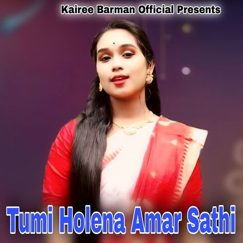 Tumi Holena Amar Sathi