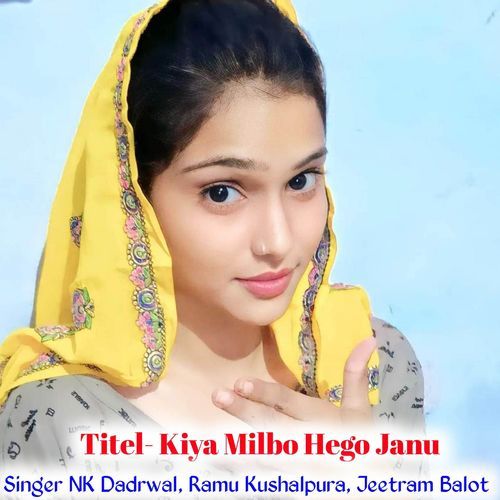 kiya milbo hego janu