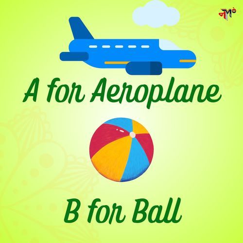 A for Aeroplane B for Ball