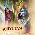 Achyutam Keshvam Krishna Damodaram