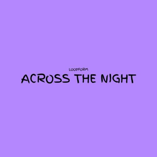 Across the Night