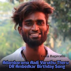 Adambarama Aadi Varuthu Theru - DR Ambedkar Birthday Song