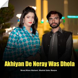 Akhiyan De Neray Was Dhola-RhoteU11cVw