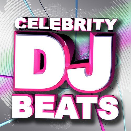 Celebrity DJ Beats