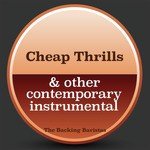 Cheap Thrills & Other Contemporary Instrumental Versions