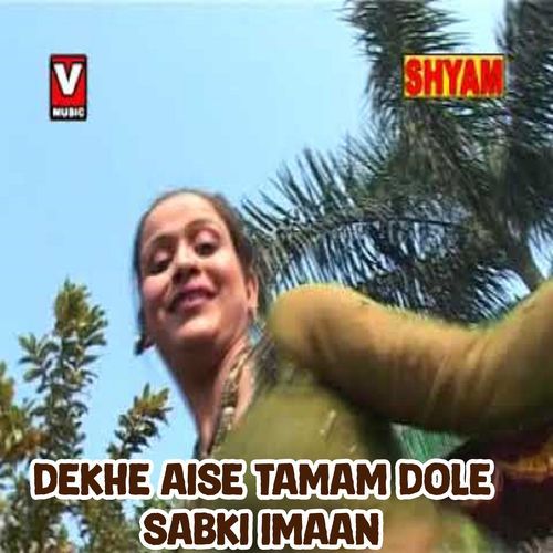 Dekhe Aise Tamam Dole Sabki Imaan (Original)
