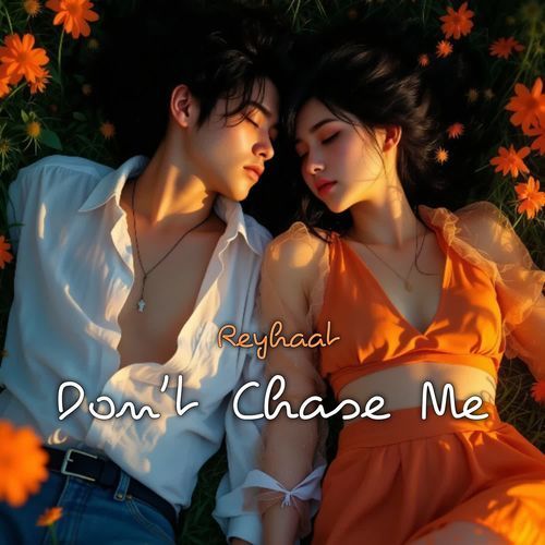 Don't Chase Me
