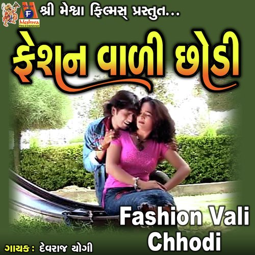 Fashion Vali Chhodi