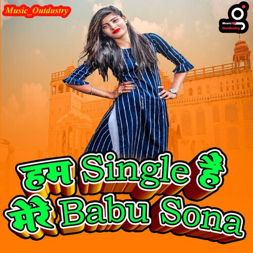 Ham Single Hain Mere Babu Sona