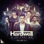 Hardwell &amp; Friends EP Volume 01