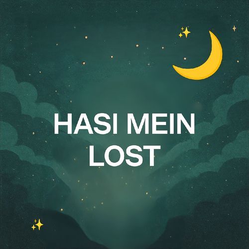 Hasi Mein Lost