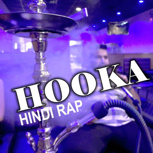 Hooka Dum Hindi Rap Song_poster_image