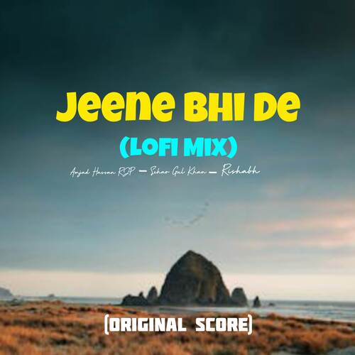 Jeene Bhi De (Lofi Mix)