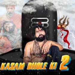 Kasam Bhole Ki 2