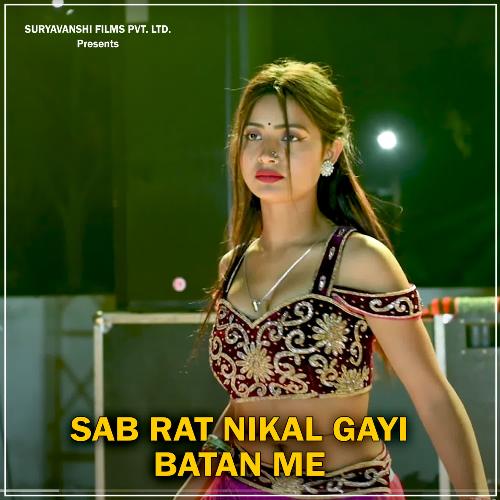 Sab Rat Nikal Gayi Batan Me (DJ Remix)