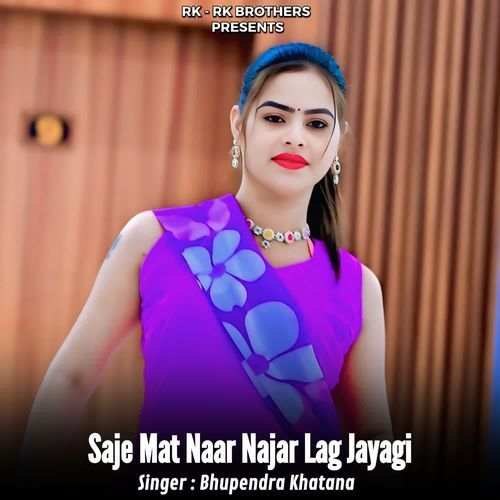 Saje Mat Naar Najar Lag Jayagi