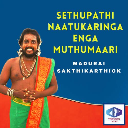 Sethupathi Naatukaringa Enga Muthumaari