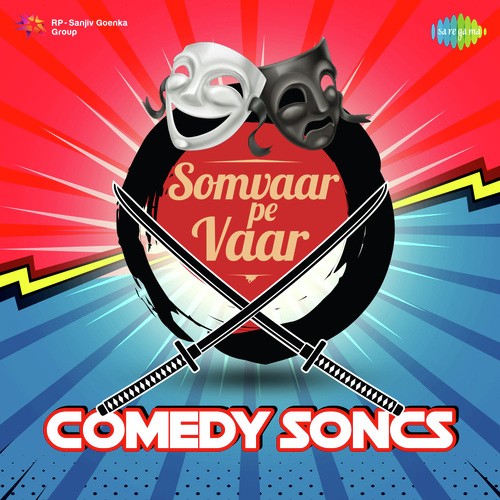Somvaar Pe Vaar - Comedy Songs