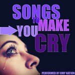 Songs to Make You Cry
