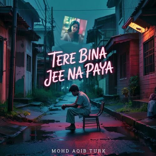 Tere Bina Jee Na Paya