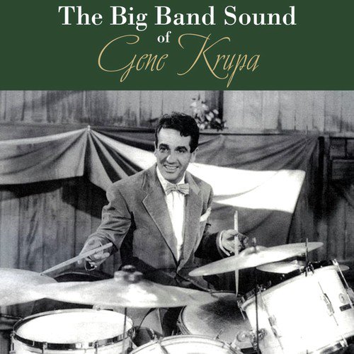 The Big Band Sound Of Gene Krupa
