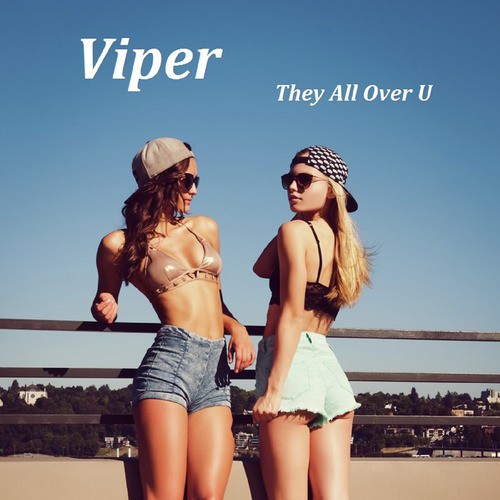 They All over U