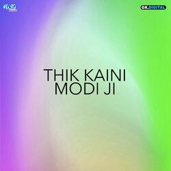 Thik Kaini Modi Ji-EQteZwxoZ1Y