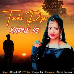 Tume Pyaar Karne Ki-Qzs7fhZ9UHs