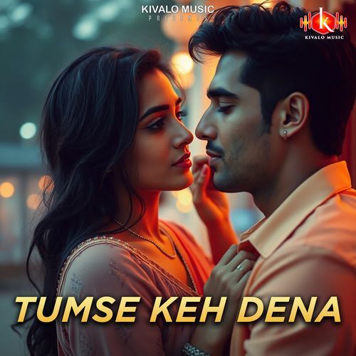 Tumse Keh Dena