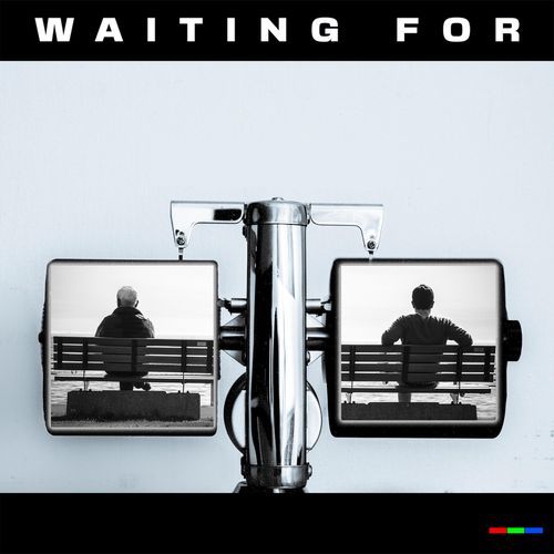 Waiting For