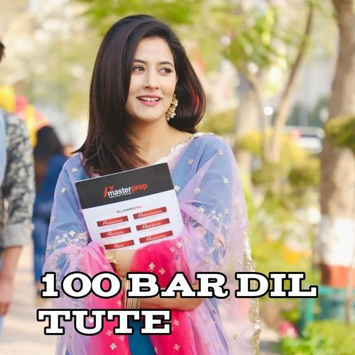 100 Bar Dil Tute