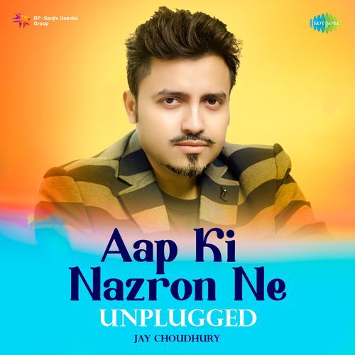 Aap Ki Nazron Ne - Unplugged