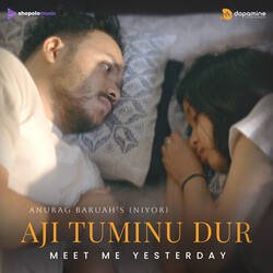 Aji Tuminu Dur (From &quot;Meet Me Yesterday&quot;)-Mi4kWjcHaAc