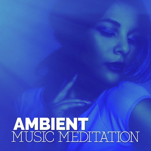 Ambient Music Meditation_poster_image