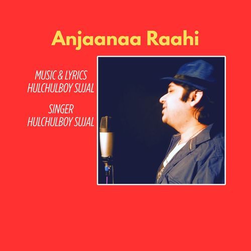 Anjaanaa Raahi