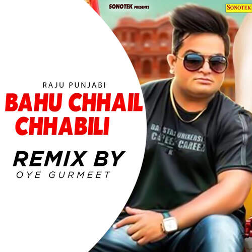 Bahu Chhail Chhabili (Remix By Oye Gurmeet)
