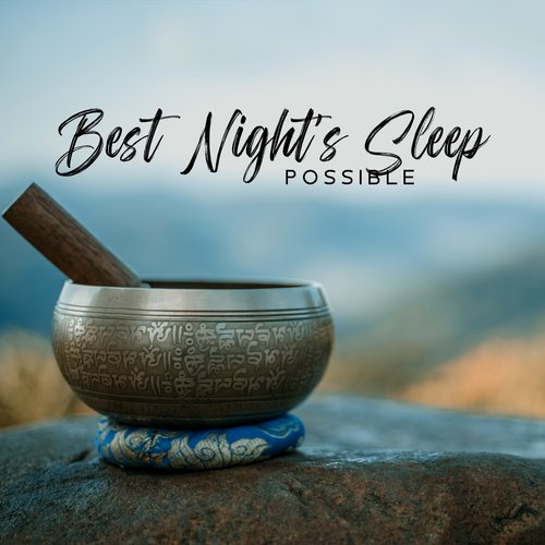 Best Night’s Sleep Possible: Tibetan Bowls for Deep Sleep, Tibetan Sleep Meditation, Singing Bowls Healing_poster_image