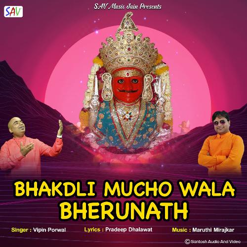 Bhakdli Mucho Wala Bherunath