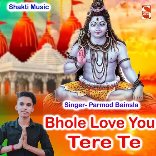 Bhole Love You Tere Te